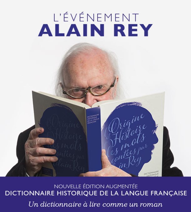 Alain Rey et son Dictionnaire historique de la langue française