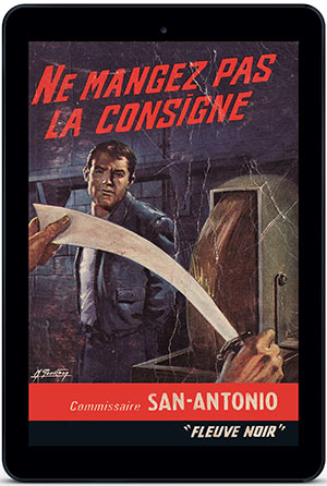 San-Antonio «Ne mangez pas la consigne» (1961)