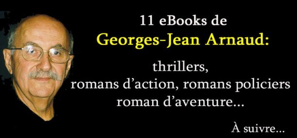 11 eBooks de Georges-Jean Arnaud