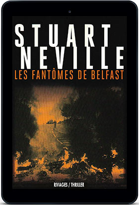 Stuart Neville «Les fantômes de Belfast» (2009)