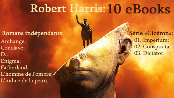 La collection de eBooks de Robert Harris (10 livres)